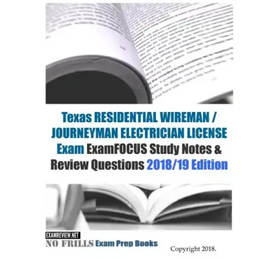 Texas RESIDENTIAL WIREMAN / JOURNEYMAN ELECTRICIAN LICENSE Exam ExamFOCUS Study Notes & Review Questions