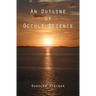 An Outline of Occult Science