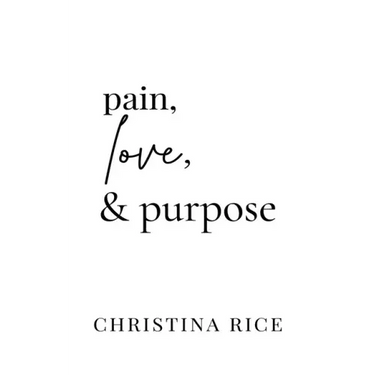 Pain, Love, and Purpose