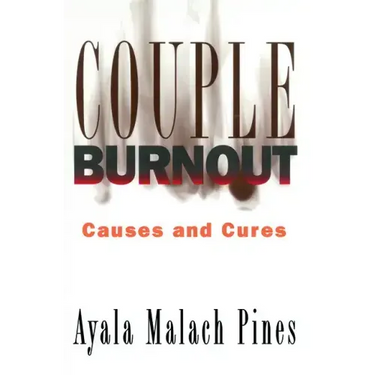Couple Burnout: Causes and Cures