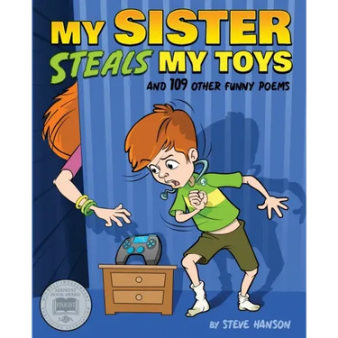 My Sister Steals My Toys: And 109 Other Funny Poems