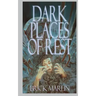Dark Places of Rest