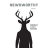 Newsworthy: Poems