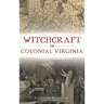 Witchcraft in Colonial Virginia