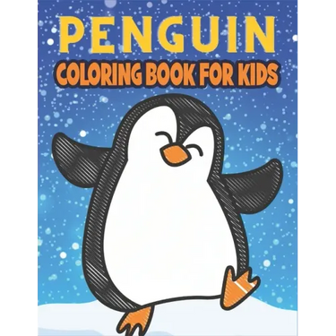 Penguin Coloring Book For Kids: Best Penguin Coloring Book Kids