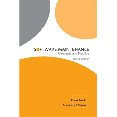 Software Maintenance: Concepts and Practice (Second Edition)