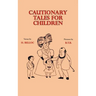 Cautionary Tales for Children