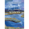 When You Pass Through Waters: Words of Hope and Healing from Your Favorite Authors