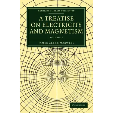 A Treatise on Electricity and Magnetism - Volume 1