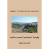 Hydropower Explained Simply: Energy Technologies Explained Simply Series