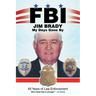 Fbi My Days Gone By: 65 Years of Law Enforcement