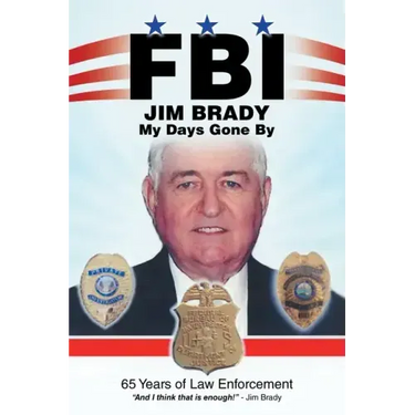 Fbi My Days Gone By: 65 Years of Law Enforcement