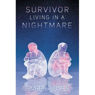Survivor Living In A Nightmare