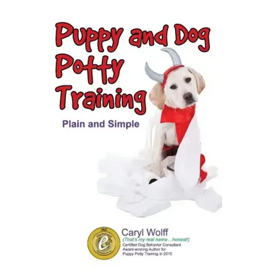 Puppy & Dog Potty Training: Plain and Simple
