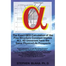 The Exact QED Calculation of the Fine Structure Constant Implies ALL 4D Universes have the Same Physics/Life Prospects