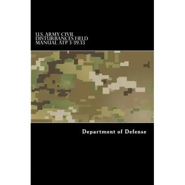 U.S. Army CIVIL DISTURBANCES Field Manual ATP 3-39.33