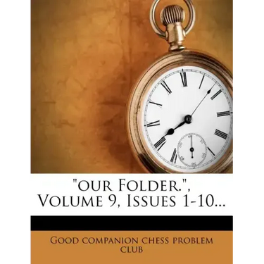 Our Folder., Volume 9, Issues 1-10...