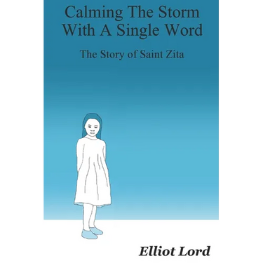 Calming The Storm With A Single Word: The Story Of Santa Zita