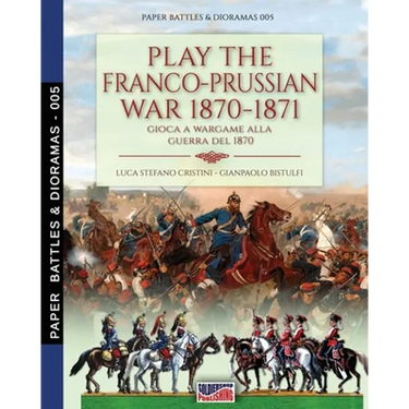 Play the Franco-Prussian war 1870-1871: Gioca a Wargame alla guerra del 1870