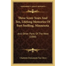 Three Score Years And Ten, Lifelong Memories Of Fort Snelling, Minnesota: And Other Parts Of The West (1888)