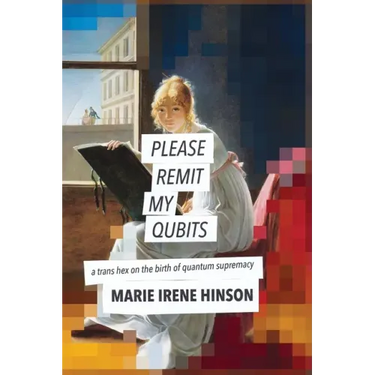 Please Remit My Qubits: a trans hex on the birth of quantum supremacy