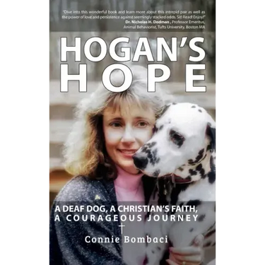 Hogan's Hope: A Deaf Dog, A Christian's Faith, A Courageous Journey