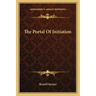 The Portal of Initiation