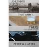 The Things That Aren't There