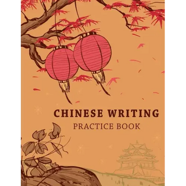 Chinese Writing Practice Book: Learning Chinese Language Writing Notebook X-Style Writing Skill Workbook Study Teach Education 120 Pages Size 8.5x11