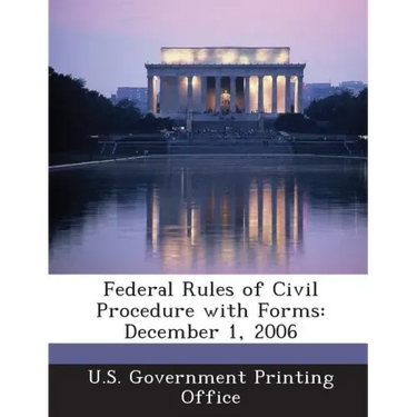 Federal Rules of Civil Procedure with Forms: December 1, 2006