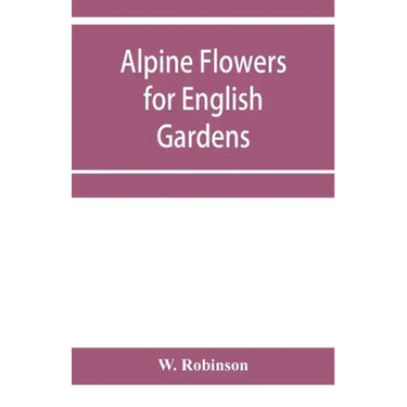 Alpine flowers for English gardens