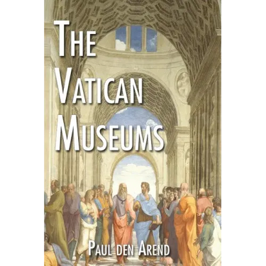 The Vatican Museums: Including Michelangelo's Sistine Chapel and the Raphael Rooms