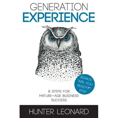 Generation Experience: 8 steps to mature age business success