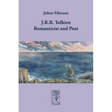 J.R.R. Tolkien - Romanticist and Poet