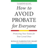 How to Avoid Probate for Everyone: Protecting Your Estate for Your Loved Ones
