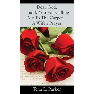 Dear God, Thank You For Calling Me To The Carpet...A Wife's Prayer