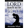 Lord Teach Us to Pray