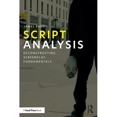 Script Analysis: Deconstructing Screenplay Fundamentals