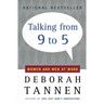 Talking from 9 to 5: Women and Men at Work