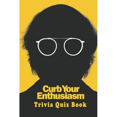 Curb Your Enthusiasm: Trivia Quiz Book