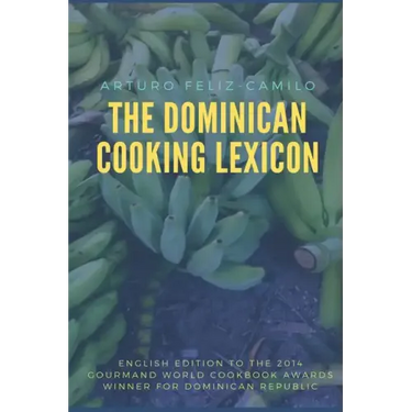 The Dominican Cooking Lexicon: Glossary & Spanish Pronunciation Keys