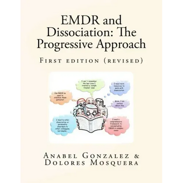 EMDR and Dissociation: The Progressive Approach