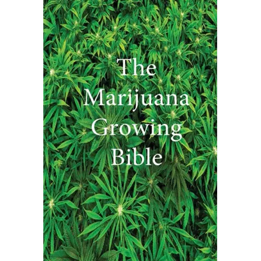 The Marijuana Growing Bible