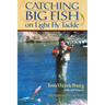 Catching Big Fish on Light Fly Tackle