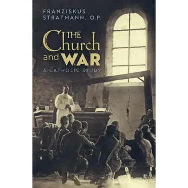 The Church and War: A Catholic Study