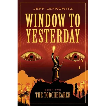 Window To Yesterday: The Torchbearer