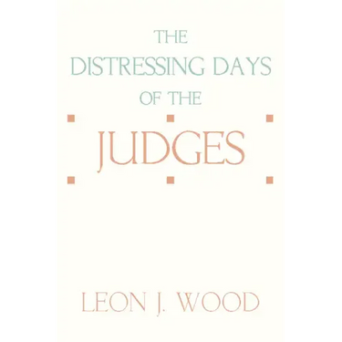 The Distressing Days of the Judges