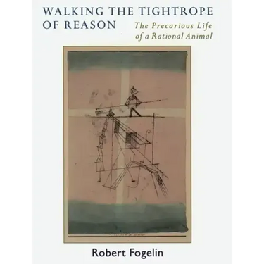 Walking the Tightrope of Reason: The Precarious Life of a Rational Animal