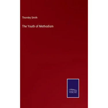 The Youth of Methodism