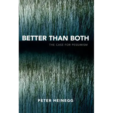 Better than Both: The Case for Pessimism